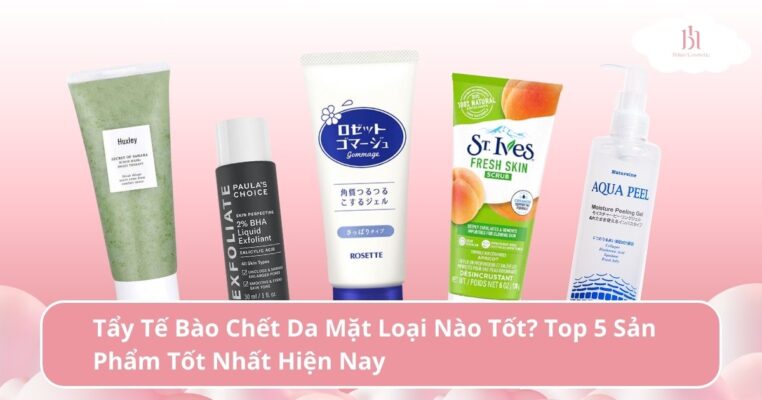 tẩy tế bào chết da mặt loại nào tốt